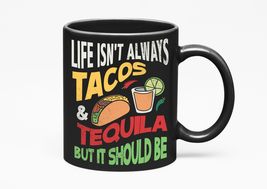 Make Your Mark Design Life Isn&#39;t Always Tacos &amp; Tequila Funny Inspiratio... - £17.35 GBP+