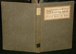 Edward St. John - Stories &amp; STORY-TELLING - 1910 Hc 1st [Hardcover] Unknown - £30.93 GBP
