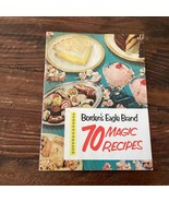 Borden&#39;s Eagle Brand 70 MAGIC RECIPES Booklet Cookbook Recipes Vintage 1952 - $15.92 CAD