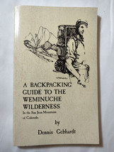 A Backpacking Guide to the Weminuche Wilderness by Dennis Gebhardt 1993 ... - £8.53 GBP