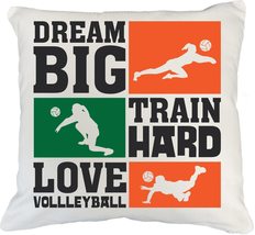 Dream Big, Train Hard, Love Volleyball Passionate Pillow Cover For An Athlete, C - $24.74+