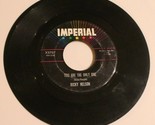 Ricky Nelson 45 record You&#39;re The Only One - Milk Cow Blues Imperial Rec... - $4.94