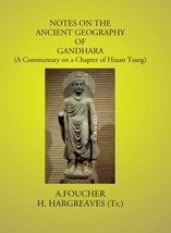 Notes On The Ancient Geography Of Gandhara: (A Commentary On A Chapt [Hardcover] - £20.54 GBP