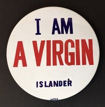 I AM A VIRGIN ...ISLANDER Pin Novelty funny Virgin Islands pinback butto... - $11.00