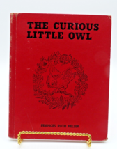 The Curious Little Owl Frances Ruth Keller 1957 HC Vintage Children&#39;s Book - $19.80