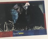 Smallville Season 5 Trading Card  #57 Splinter - $1.97