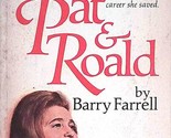 Pat &amp; Roald by Barry Farrell / 1971 Paperback Biography - $2.27