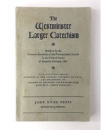 The Westminster Larger Catechism John Knox Press Presbyterian 1939 Richm... - $30.00