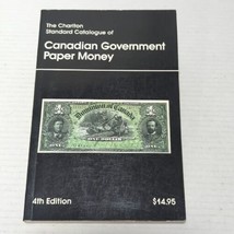 Charlton Standard Catalogue of Canadian Government Paper Money 4th Edition 1991 - £25.96 GBP