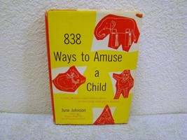 Vintage 1960 838 Ways to Amuse a Child: Crafts, Hobbies by June Johnson Hb Book - £6.38 GBP