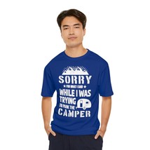 Sorry for What I Said While Parking the Camper Premium Performance T-Shirt - £22.61 GBP+