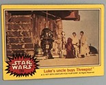 Vintage Star Wars Trading Card Yellow 1977 #193 Luke’s Uncle Buys Threepio - $3.95
