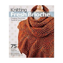 Knitting Fresh Brioche: Creating Two-Color Twists &amp; Turns Marchant, Nancy - £23.65 GBP