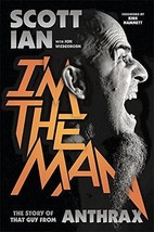 I&#39;m the Man: The Story of That Guy from Anthrax Ian, Scott - £6.20 GBP