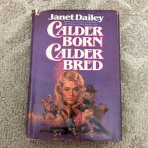 Calder Born Calder Bred Contemporary Romance Hardcover Book by Janet Dailey 1983 - £9.74 GBP