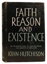 John A. Hutchinson Faith, Reason, And Existence: An Introduction To Contemporar - £40.16 GBP