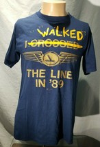 Eastern Airlines I Walked The Line In 89  Union Strike T Shirt Thin 50/5... - £36.81 GBP