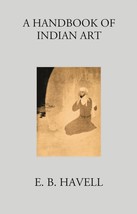 A Handbook Of Indian Art [Hardcover] - £30.52 GBP