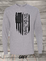 We The People - 1776 - 2nd - Up &amp; Down Flag - Free Ship - Long Sleeve T-Shirt - £12.05 GBP+