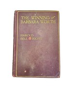 The Winning of Barbara Worth, Harold Bell Wright, Antique Book, Vintage - $48.66 CAD