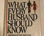 What Every Husband Should Know Jack R Taylor Signed Copy - $19.79