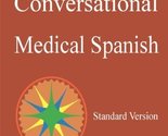 Conversational Medical Spanish [Paperback] Sinkinson M.D., Craig A. - $31.35