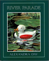 River Parade - Alexandra Day - Hardcover DJ 1st 1990 - £5.41 GBP