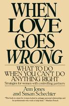 When Love Goes Wrong: What to Do When You Can&#39;t Do Anything Right [Paper... - £10.75 GBP