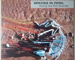 Species In Peril Along the Rio Grande - Exhibition Catalog - $21.89