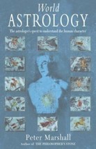 World Astrology: The astrologer&#39;s quest to unde... by Marshall, Peter HC, VG - £13.39 GBP