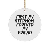 First My Stepmom, Forever My Friend, White Stepmom Circle Ornament Gifts for Her - £15.09 GBP