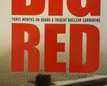 Big Red: Three Months On Board a Trident Nuclear Submarine Waller, Dougl... - $2.93