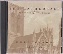 Cathedrals Collection - Hymns and Spiritual Songs Volume Two Cd - £9.18 GBP