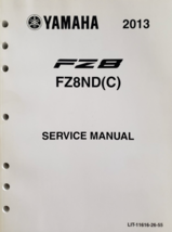 2013 Yamaha FZ8 FZ8ND(C) Réparation Service Shop Manuel OEM LIT-11616-26... - $41.93 CAD