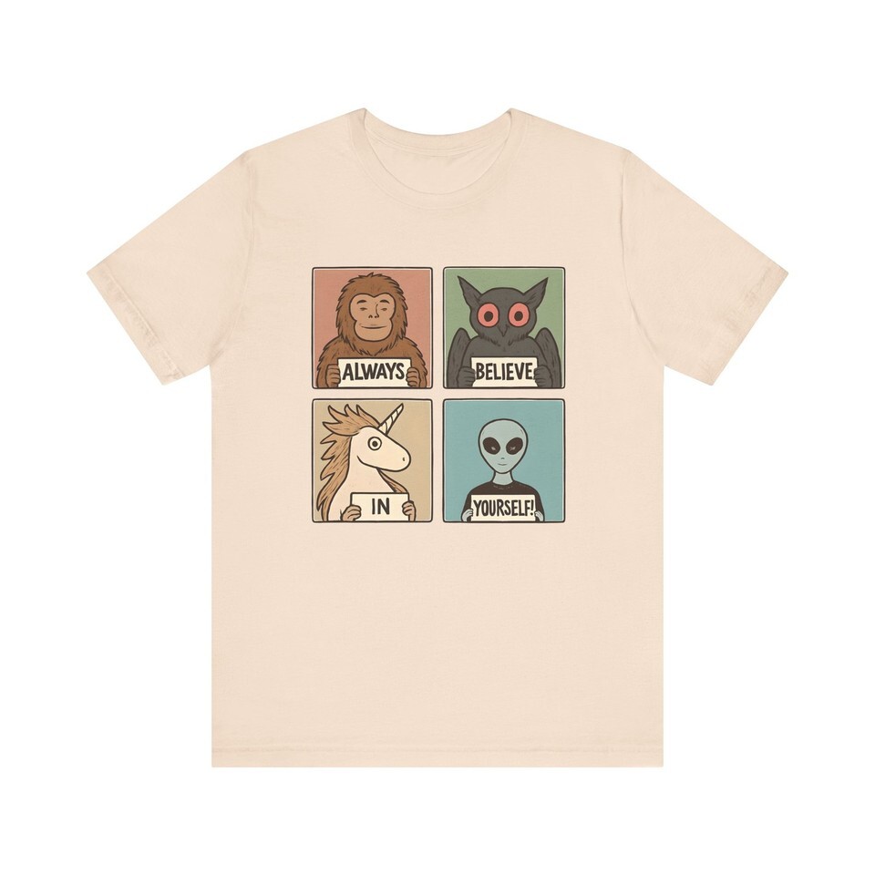 Cryptid shirt, Motivational Graphic Tee, Always Believe in Yourself Shirt Item image 9