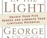 Worker in the Light: Unlock Your Five Senses and Liberate Your Limitless... - $2.93