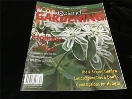 Chicagoland Gardening Magazine Nov/Dec 2015 Holiday Flair, The 4 Season Garden - £7.99 GBP