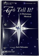 Go Tell It A Christmas Musical Jack Schrader SATB Chorus Piano Sheet Music Hope - £6.71 GBP