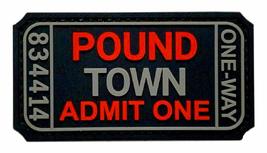 Ticket to Pound Town One Way Admit One Patch [PVC Rubber -Hook Fastener -TP5] - £7.96 GBP