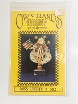 Own Hands Yours And Mine Miss Liberty #502 Pattern - $9.89
