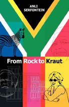 From Rock to Kraut [Paperback] Serfontein, Anli - £15.73 GBP