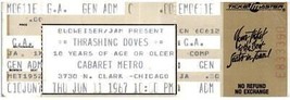 Vintage Thrashing Doves Ticket Stub Juin 11 1987 Cabaret Métro Chicago Illinois - £35.49 GBP