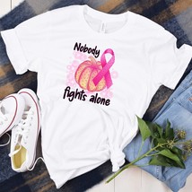 Breast Cancer Shirt Women, Nobody fights alone cancer awareness, - $16.83