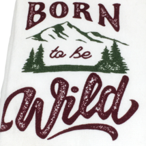 Wild Outdoors Born To Be Wild Kitchen Tea Towel Pair White Multi 15&quot; x 2... - $11.66