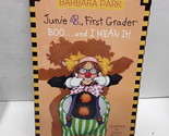Junie B., First Grader: Boo...and I Mean It! - $2.96