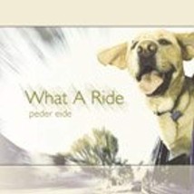  What A Ride by Peder Eide Cd - £8.39 GBP