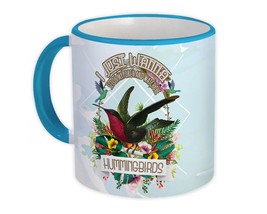 Bird : Gift Mug I Just Wanna Sit on My Porch and Watch The Hummingbirds - £12.60 GBP