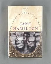 The Short History of a Prince by Jane Hamilton **SIGNED** (Hardcover, 1998) - £9.48 GBP