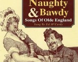 Naughty &amp; Bawdy--Songs Of Olde England [Audio CD] - $19.99