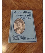 Old LADY BETTY ACROSS THE WATER Book by  Williamson 1906 Hardcover Decor... - $9.28 CAD